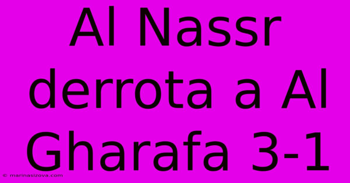 Al Nassr Derrota A Al Gharafa 3-1