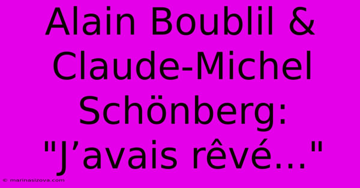 Alain Boublil & Claude-Michel Schönberg: 