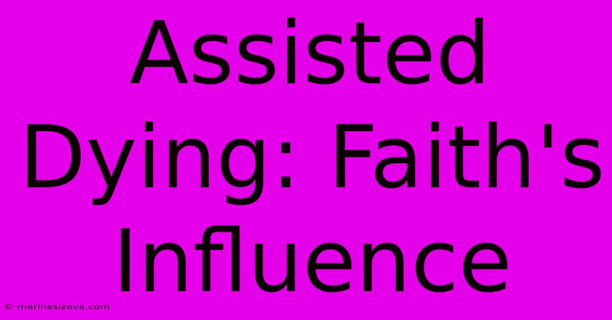 Assisted Dying: Faith's Influence