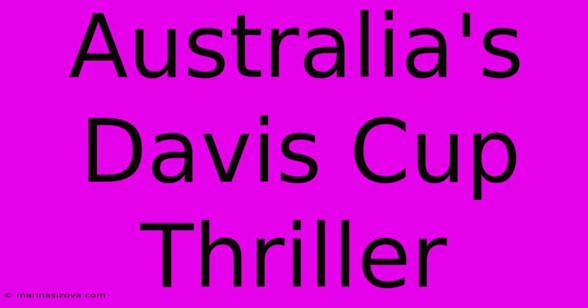 Australia's Davis Cup Thriller