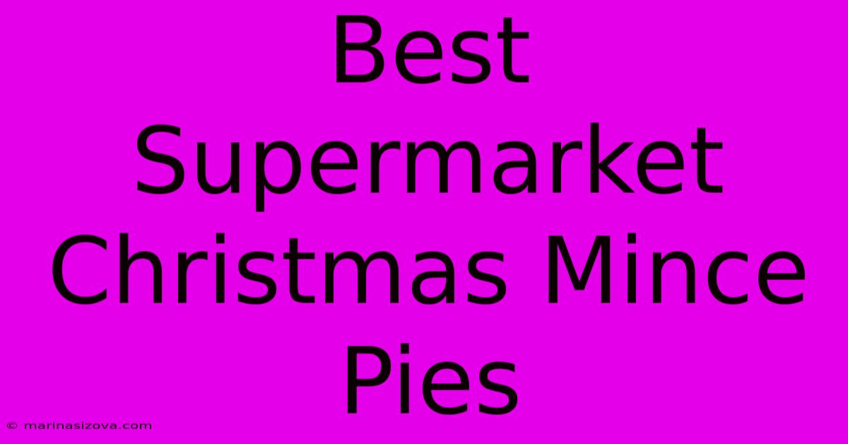 Best Supermarket Christmas Mince Pies