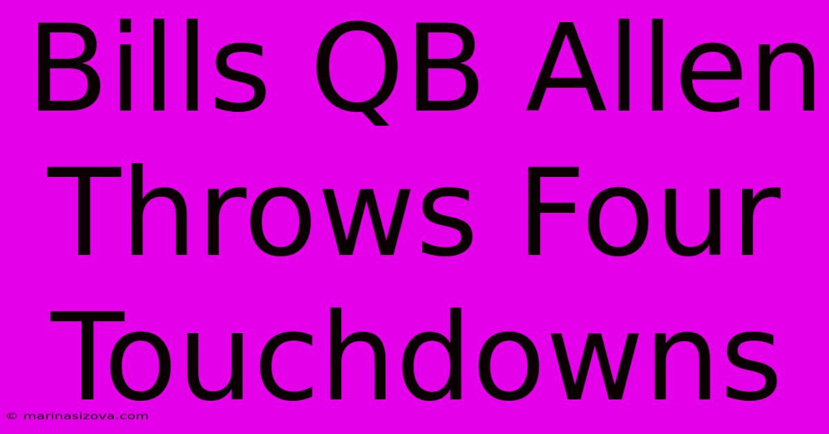 Bills QB Allen Throws Four Touchdowns