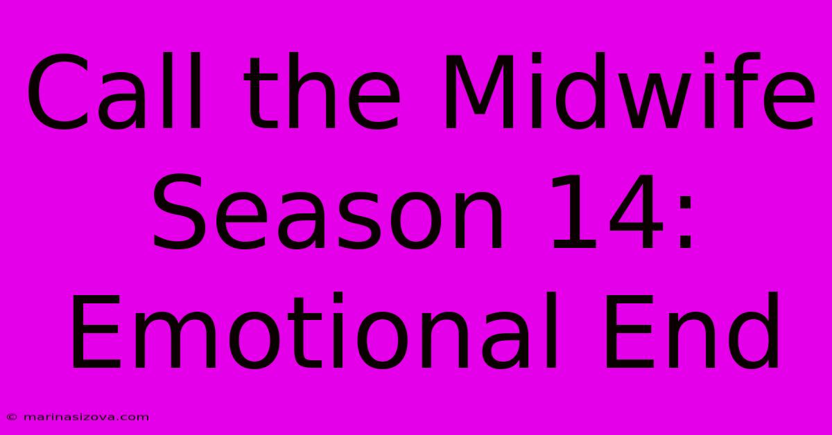 Call The Midwife Season 14: Emotional End