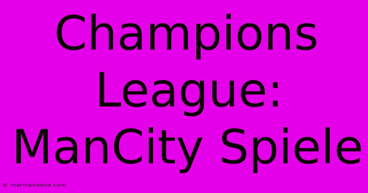 Champions League: ManCity Spiele