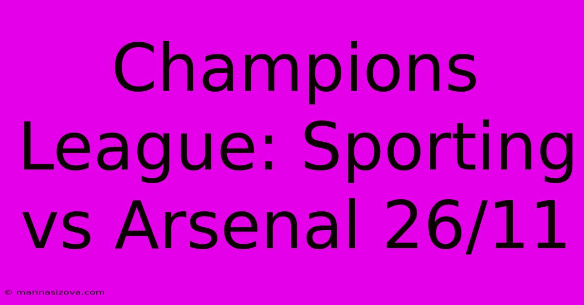 Champions League: Sporting Vs Arsenal 26/11