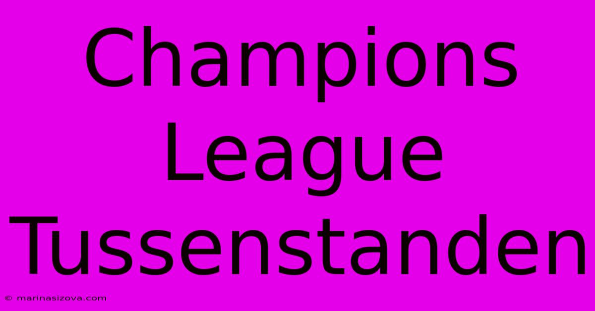 Champions League Tussenstanden