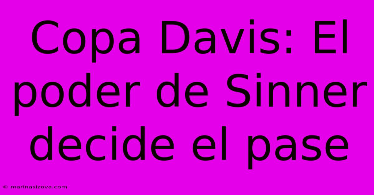 Copa Davis: El Poder De Sinner Decide El Pase