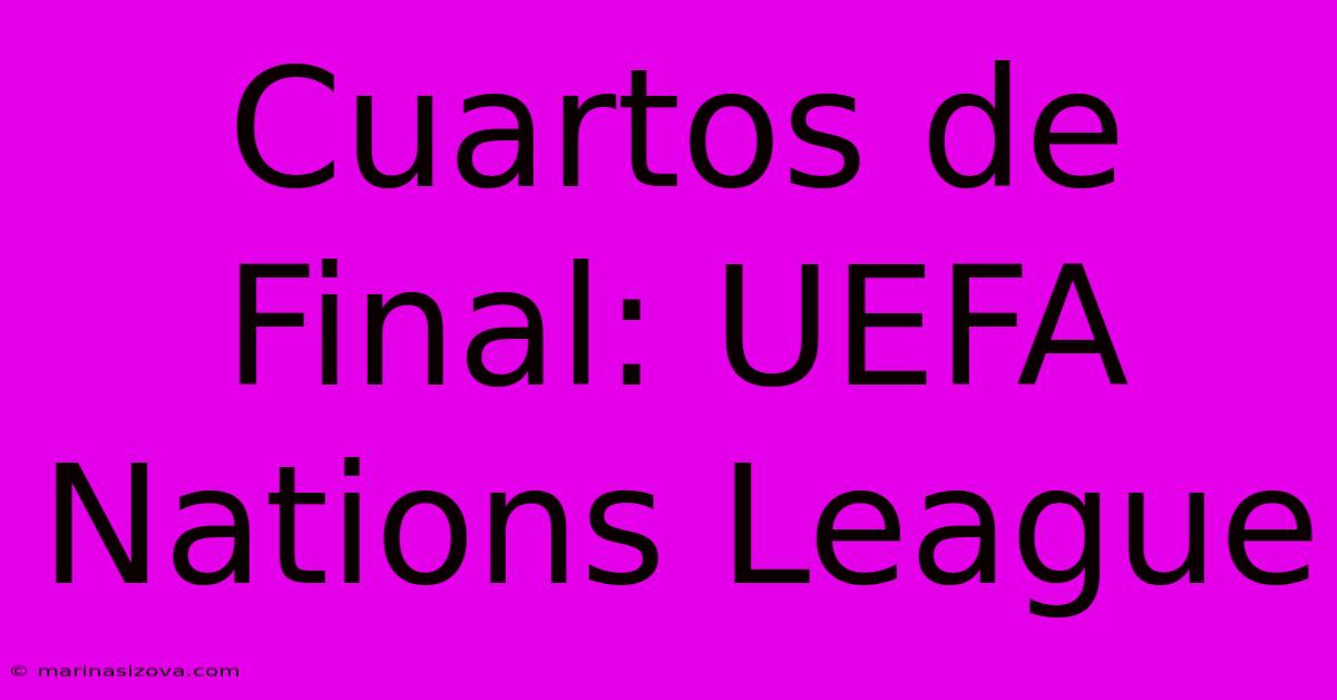 Cuartos De Final: UEFA Nations League