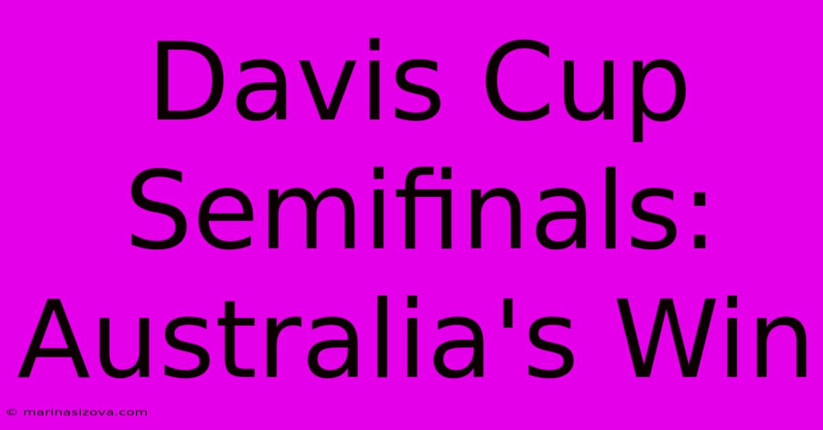 Davis Cup Semifinals: Australia's Win