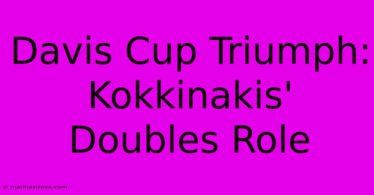 Davis Cup Triumph: Kokkinakis' Doubles Role