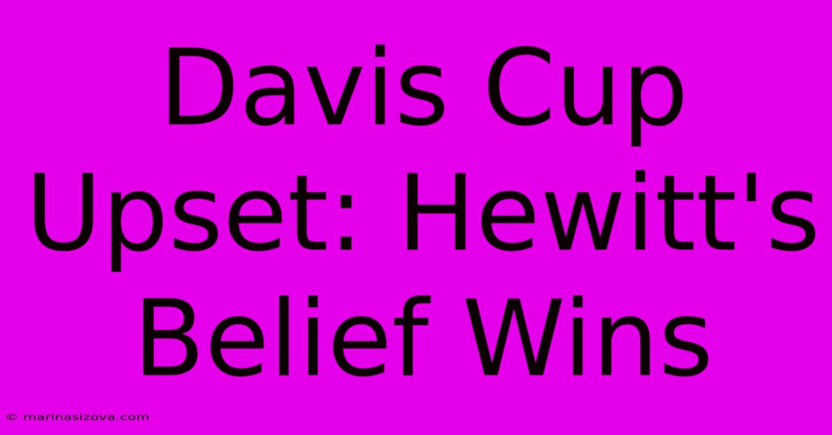 Davis Cup Upset: Hewitt's Belief Wins