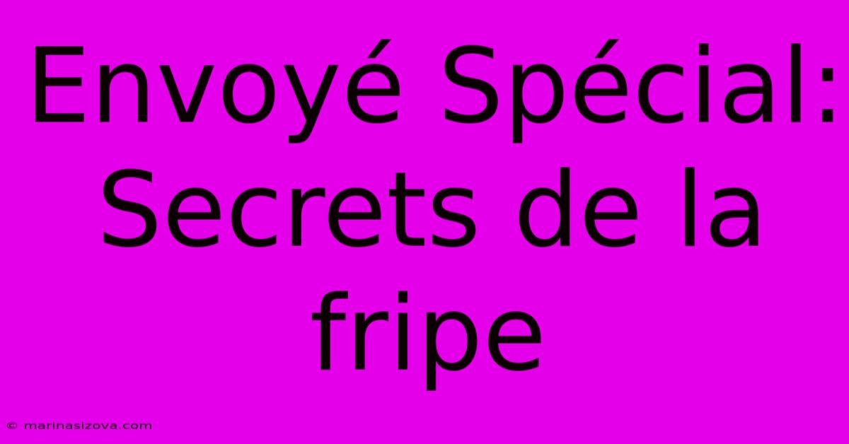 Envoyé Spécial:  Secrets De La Fripe