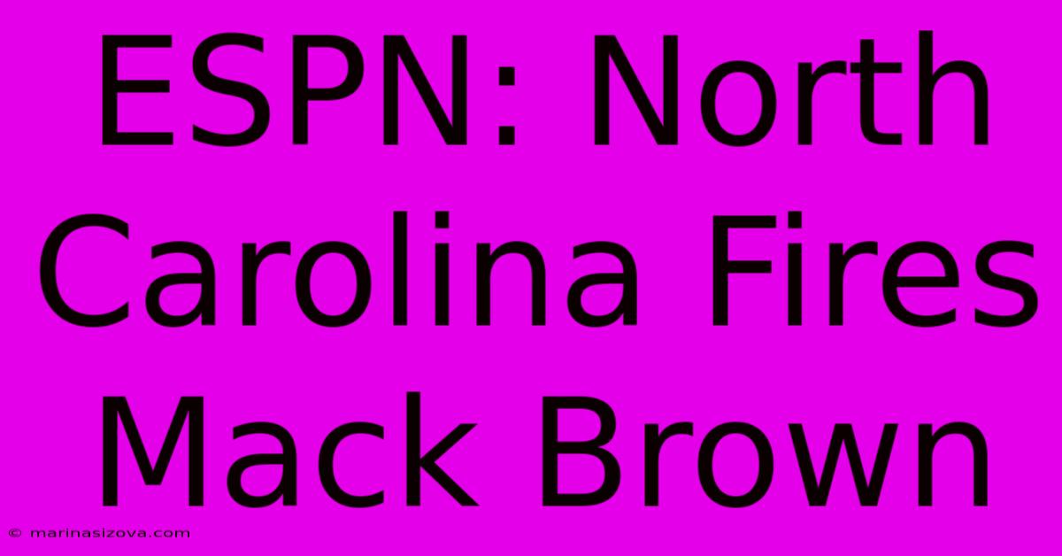 ESPN: North Carolina Fires Mack Brown