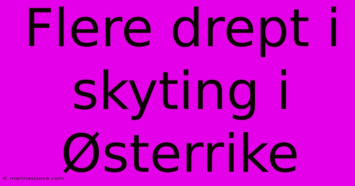 Flere Drept I Skyting I Østerrike