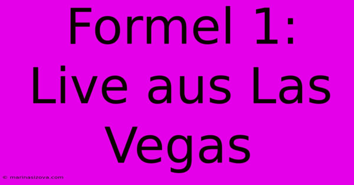 Formel 1: Live Aus Las Vegas