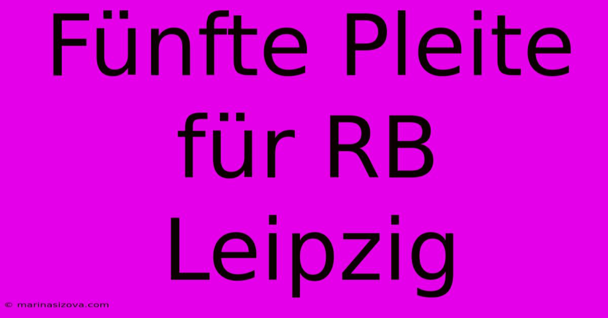 Fünfte Pleite Für RB Leipzig