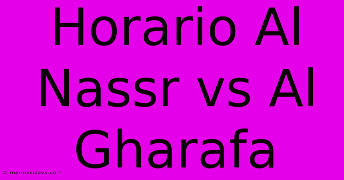 Horario Al Nassr Vs Al Gharafa