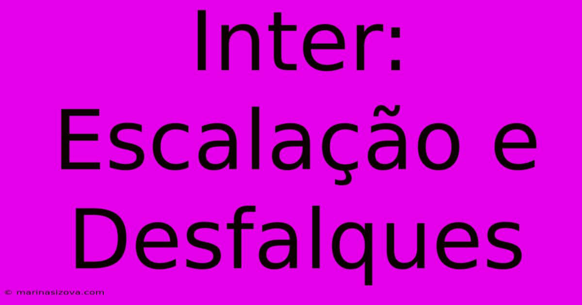 Inter: Escalação E Desfalques