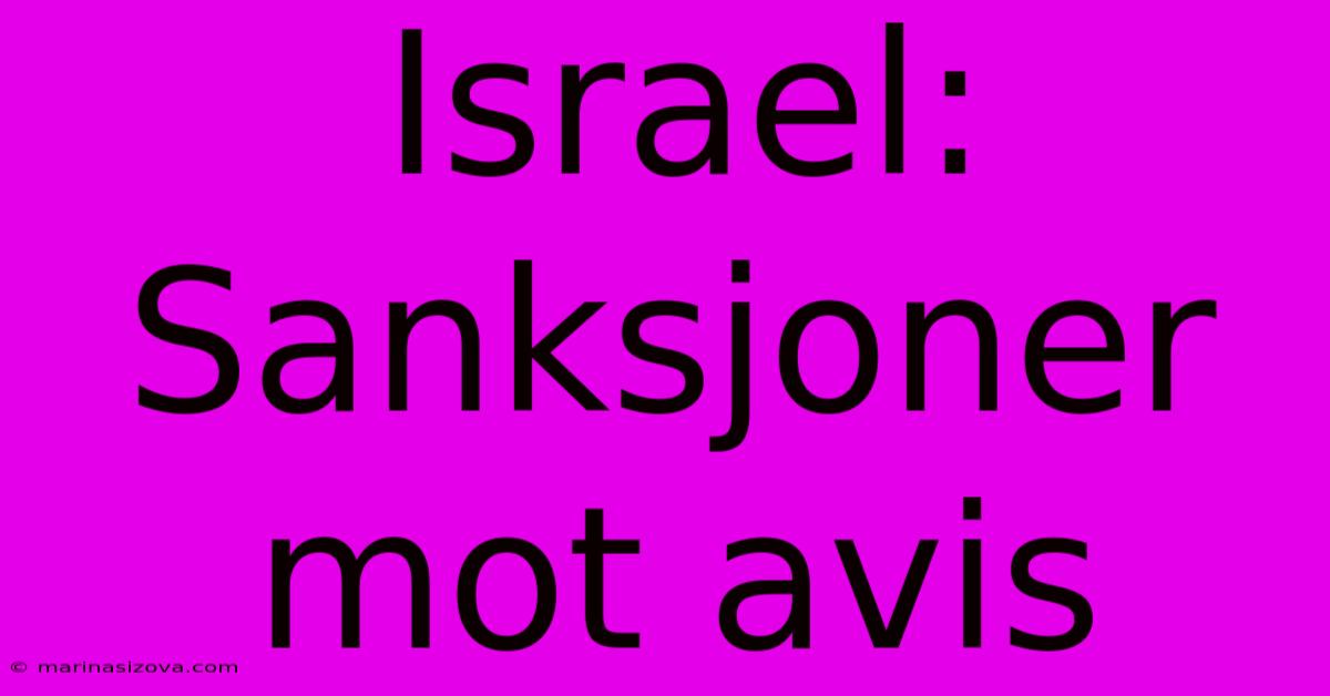 Israel: Sanksjoner Mot Avis