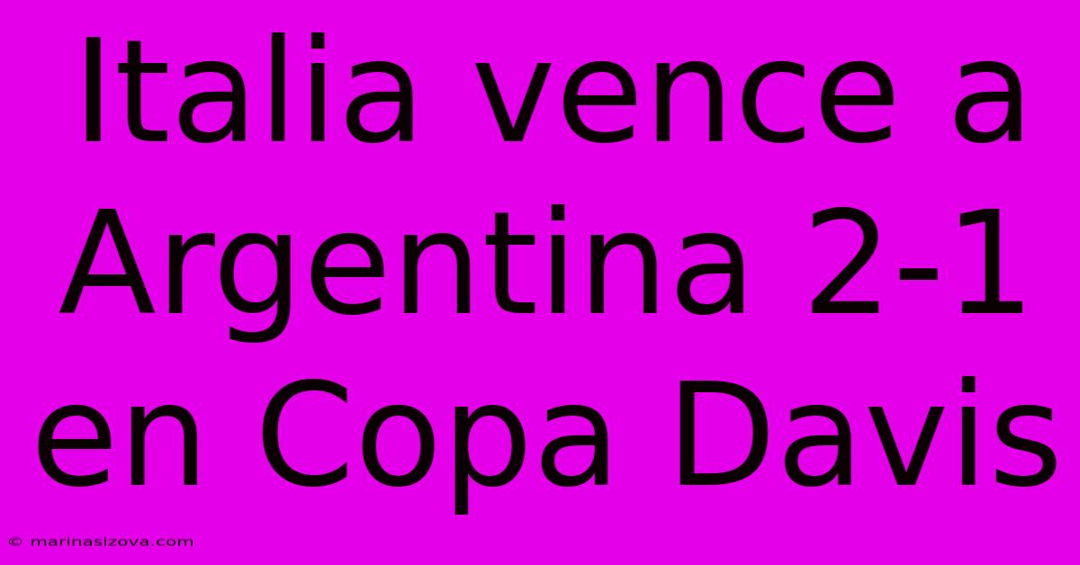 Italia Vence A Argentina 2-1 En Copa Davis