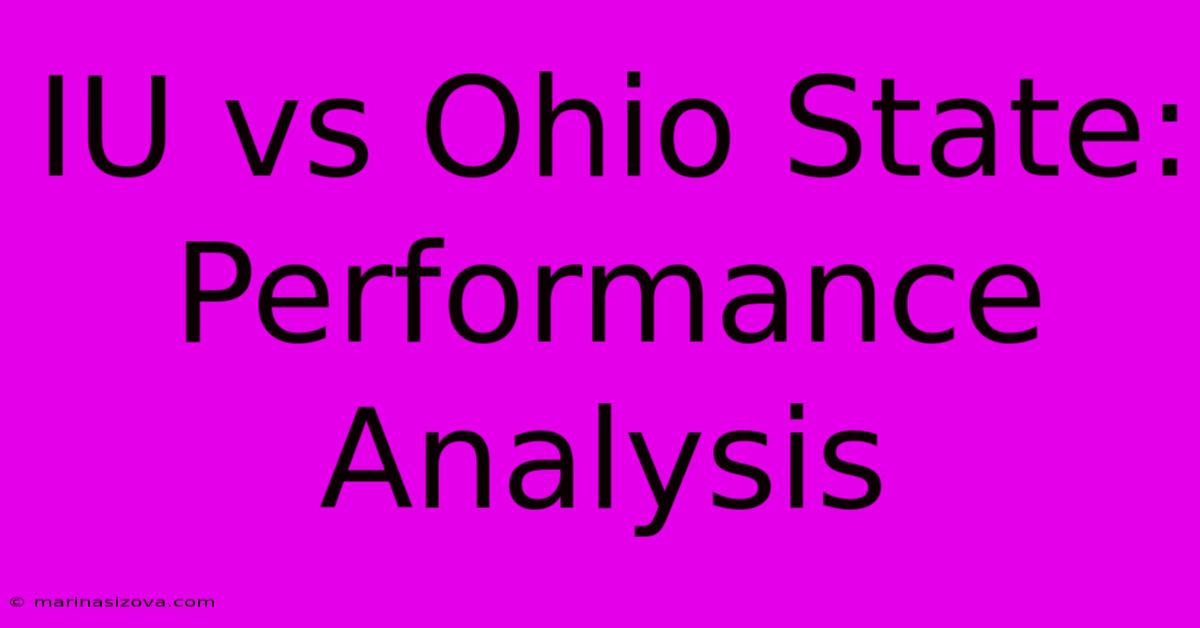 IU Vs Ohio State: Performance Analysis