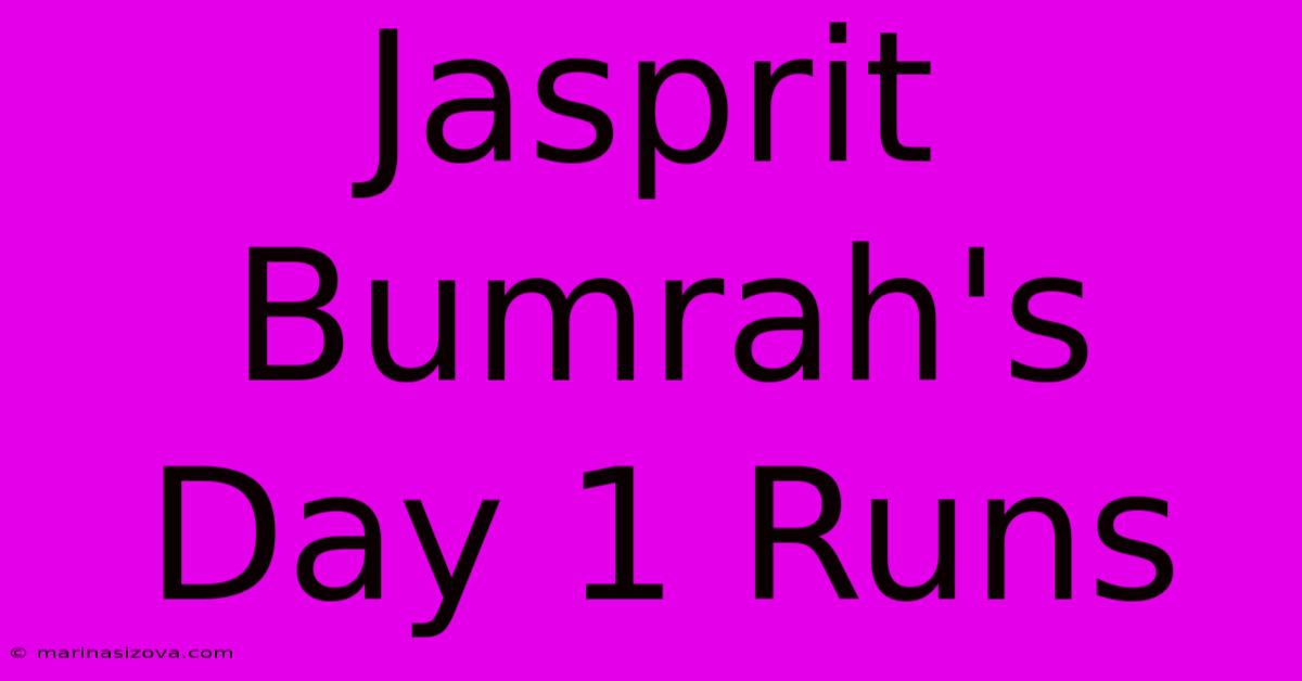 Jasprit Bumrah's Day 1 Runs