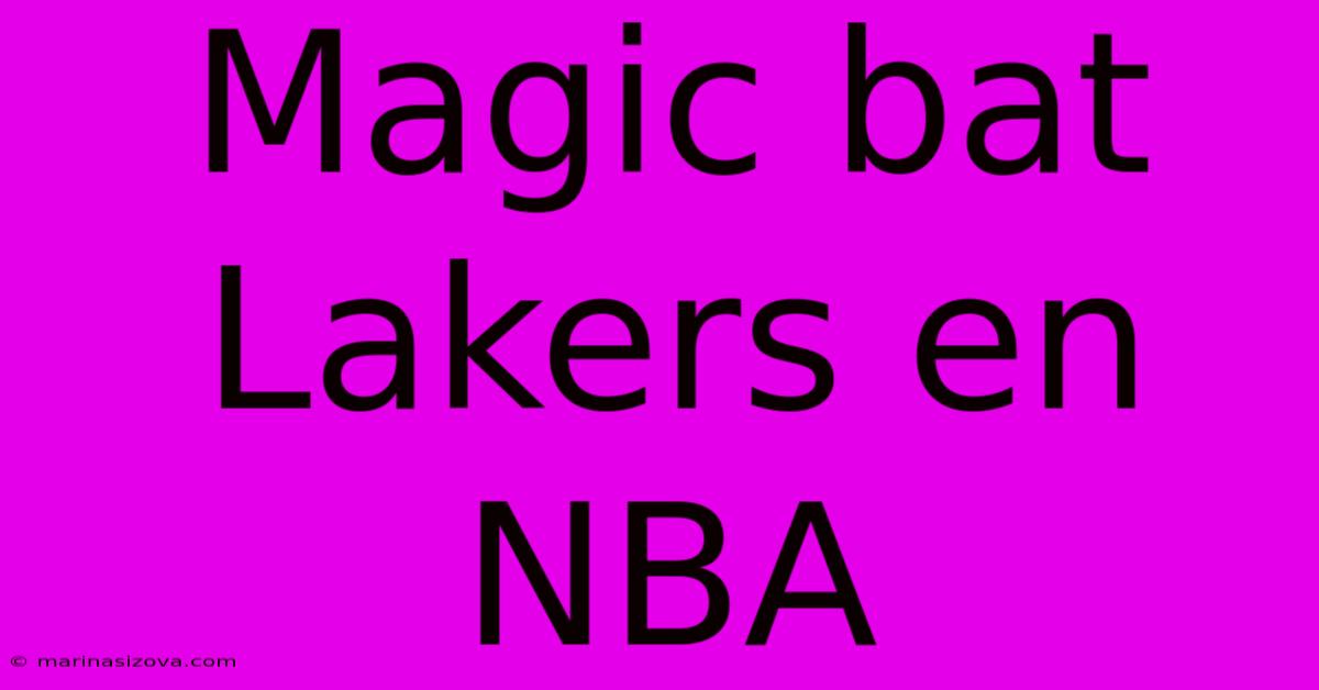 Magic Bat Lakers En NBA