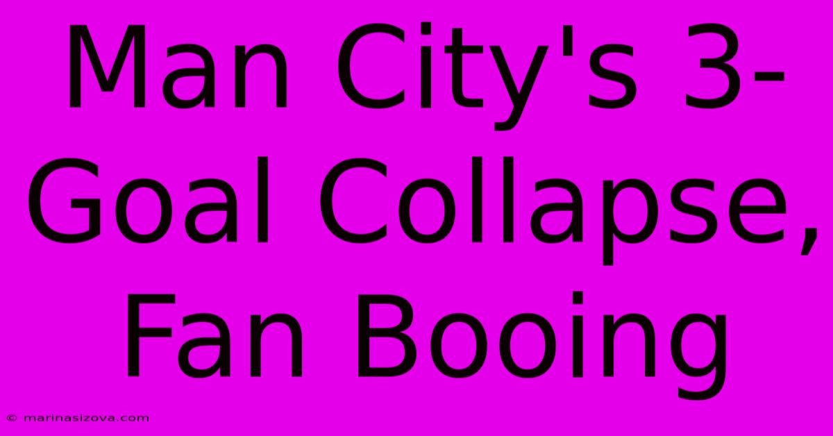 Man City's 3-Goal Collapse, Fan Booing