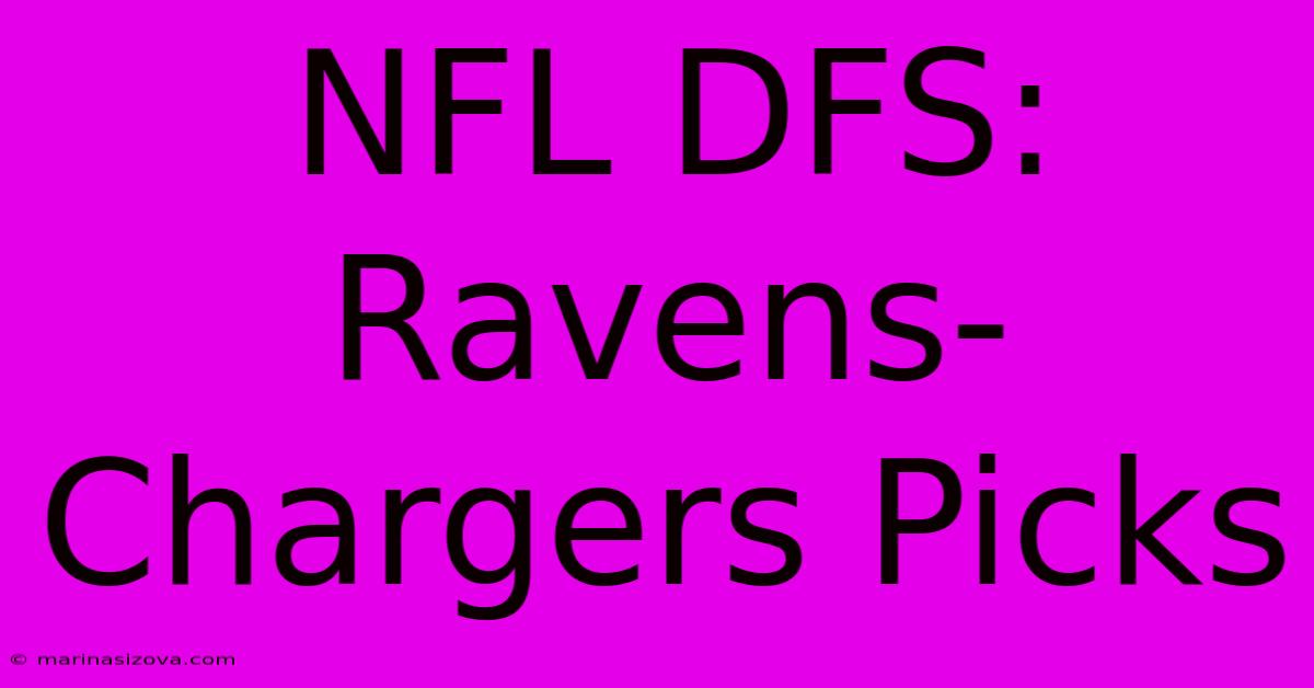 NFL DFS: Ravens-Chargers Picks