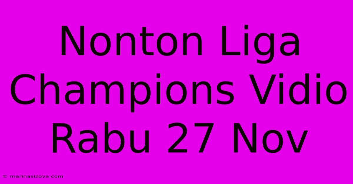 Nonton Liga Champions Vidio Rabu 27 Nov