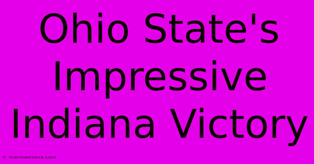 Ohio State's Impressive Indiana Victory