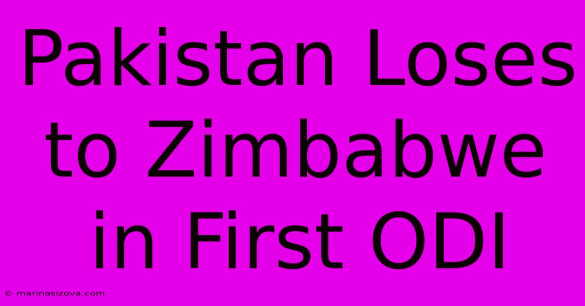 Pakistan Loses To Zimbabwe In First ODI