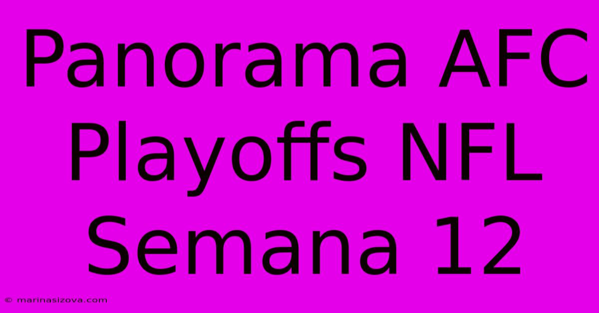 Panorama AFC Playoffs NFL Semana 12