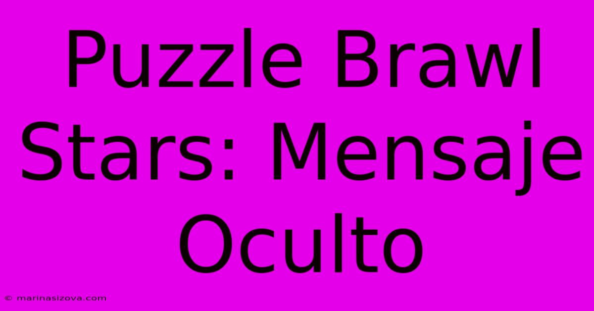 Puzzle Brawl Stars: Mensaje Oculto