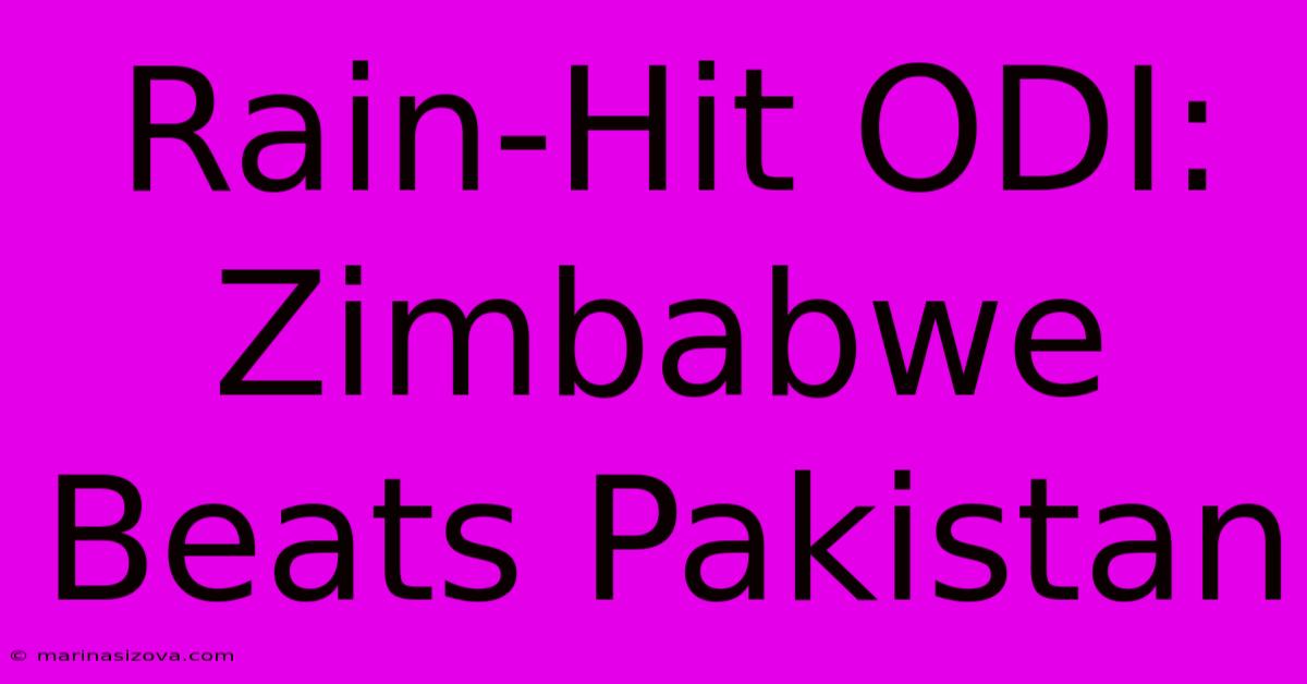 Rain-Hit ODI: Zimbabwe Beats Pakistan