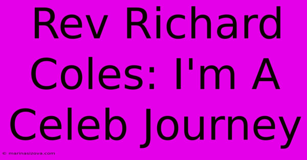 Rev Richard Coles: I'm A Celeb Journey