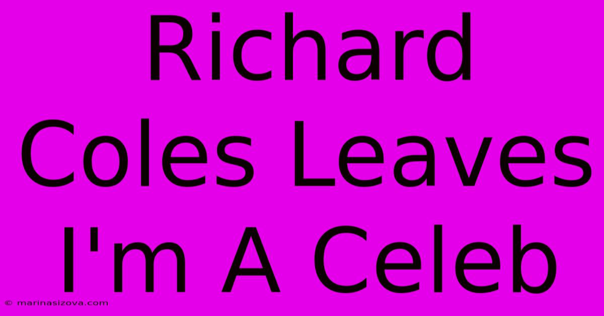 Richard Coles Leaves I'm A Celeb