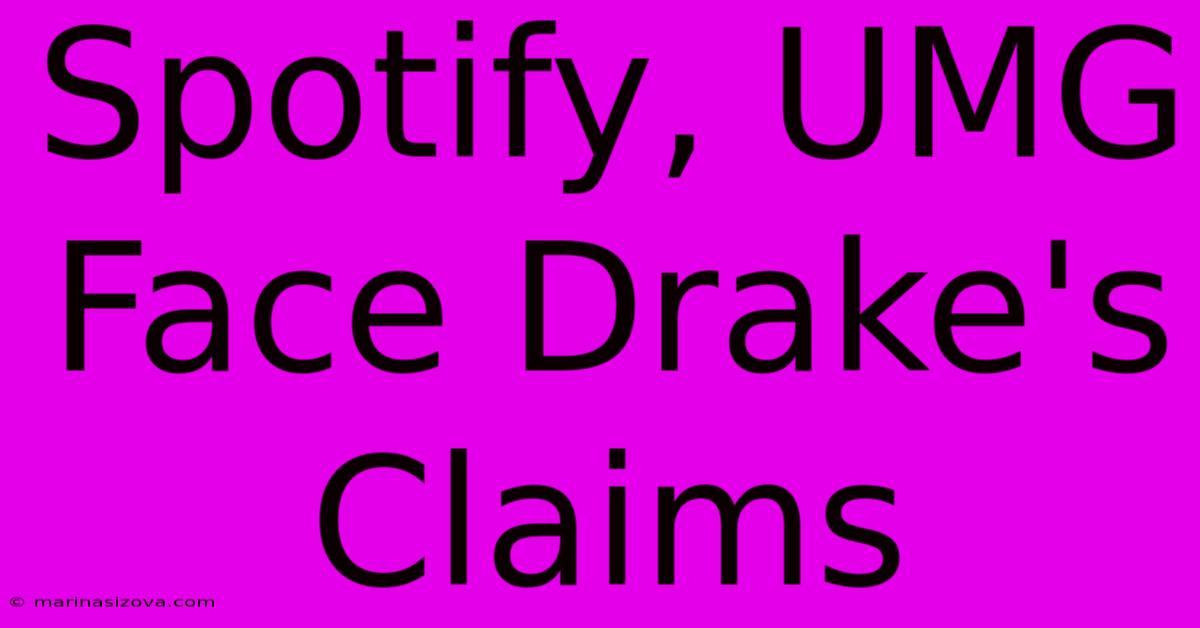 Spotify, UMG Face Drake's Claims