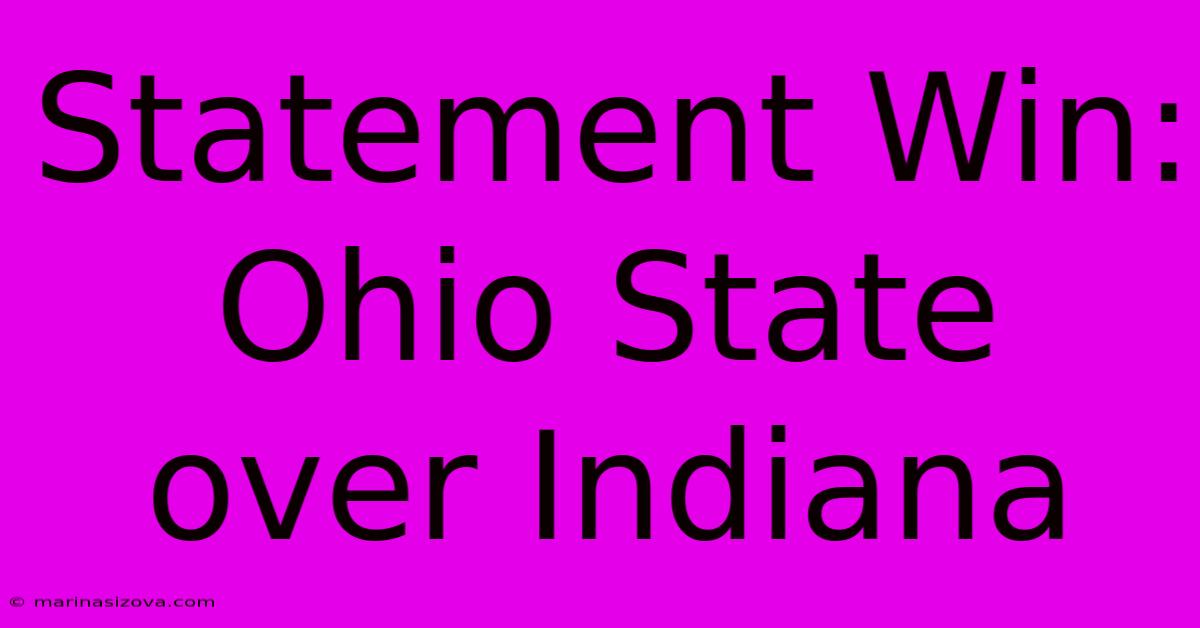 Statement Win: Ohio State Over Indiana