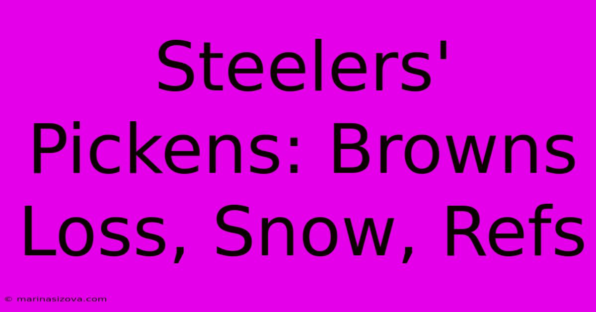 Steelers' Pickens: Browns Loss, Snow, Refs