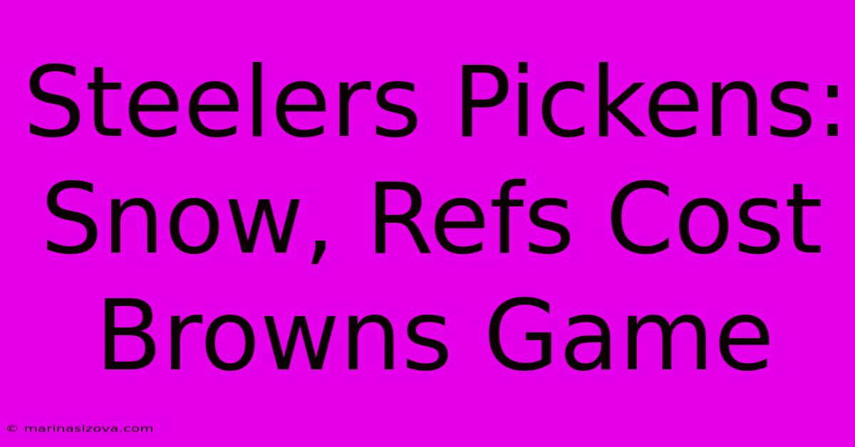 Steelers Pickens: Snow, Refs Cost Browns Game