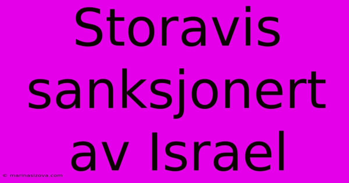 Storavis Sanksjonert Av Israel