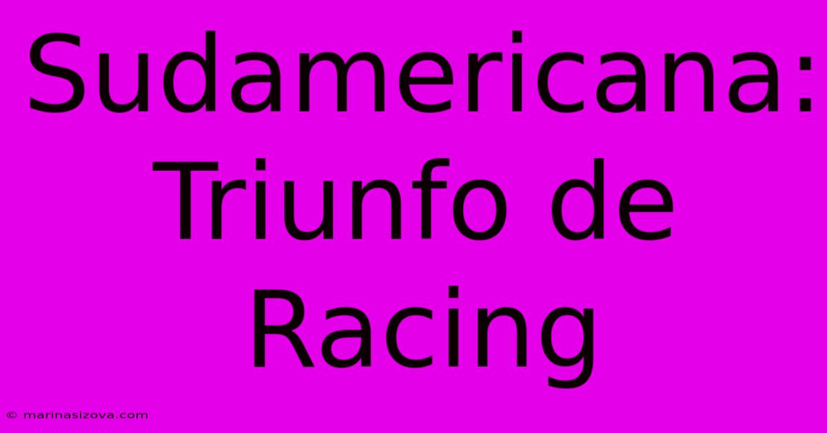 Sudamericana: Triunfo De Racing