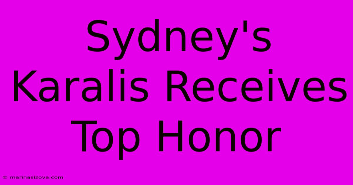 Sydney's Karalis Receives Top Honor