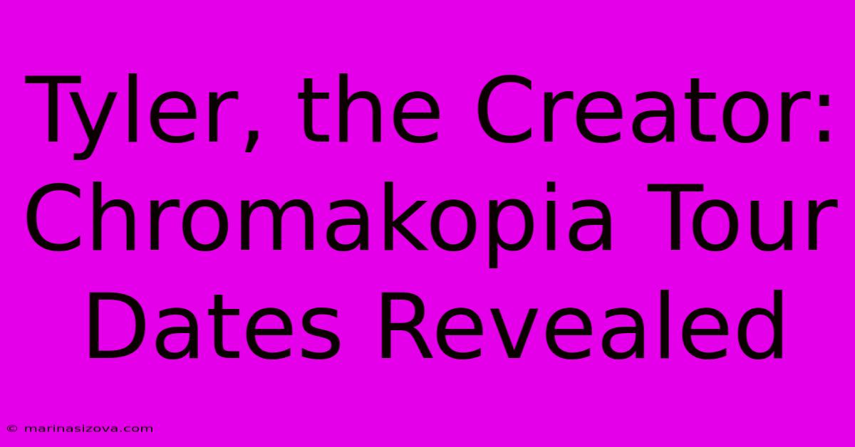 Tyler, The Creator: Chromakopia Tour Dates Revealed 