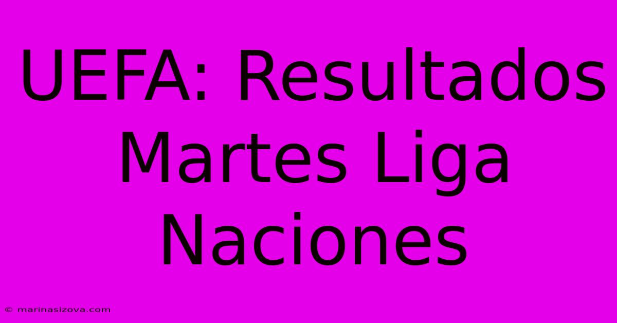 UEFA: Resultados Martes Liga Naciones