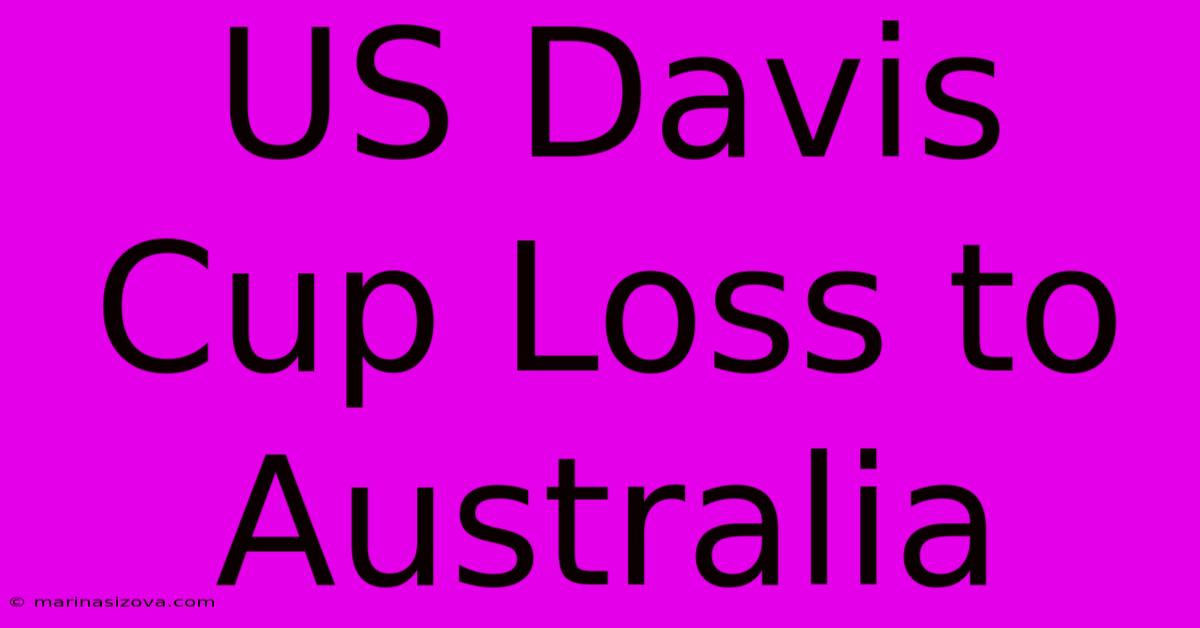 US Davis Cup Loss To Australia