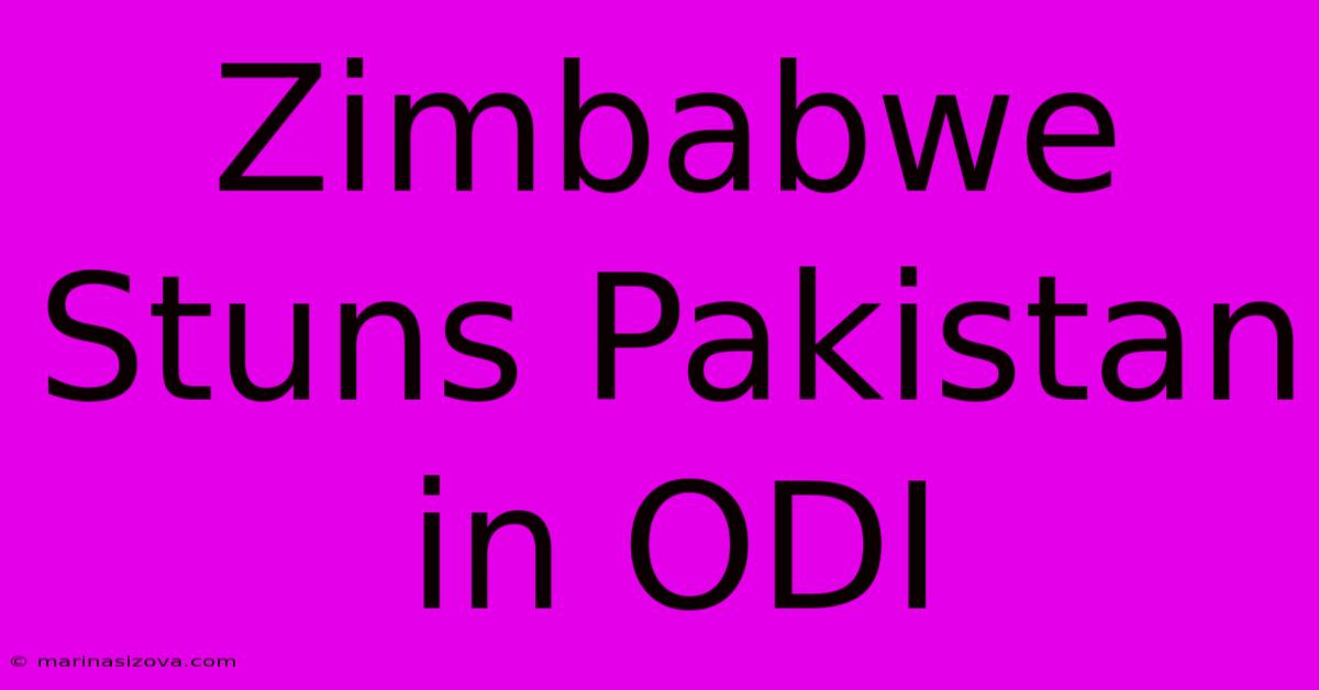 Zimbabwe Stuns Pakistan In ODI