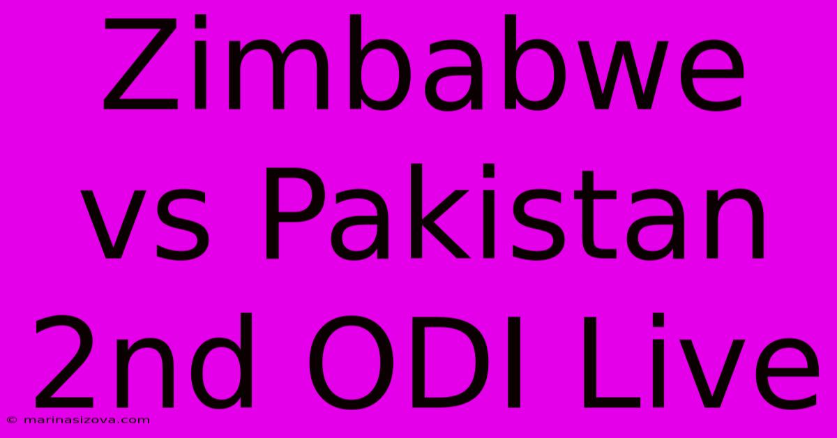 Zimbabwe Vs Pakistan 2nd ODI Live